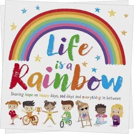 Life is a Rainbow