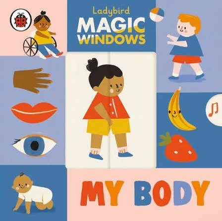 Magic Windows: My Body - boardbook
