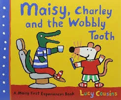 Maisy Charley and the Wobbly Tooth