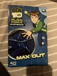 Max Out (Ben 10 Alien Force Storybooks)