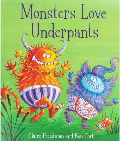 Monsters love underpant