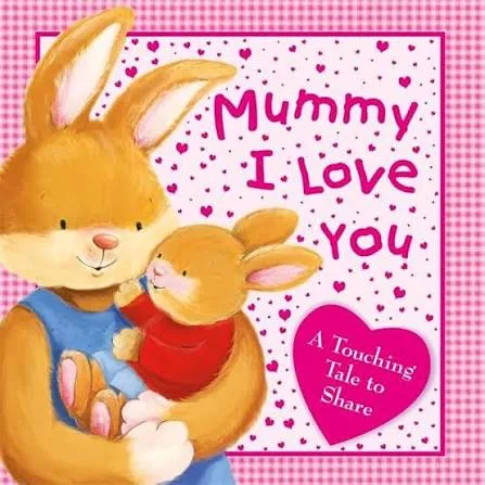 Mummy I Love You book