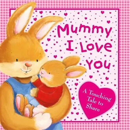 Mummy I Love You