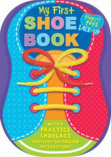 My First Shoe Book: With a Practice Shoelace and Easy-to-Follow Instructions