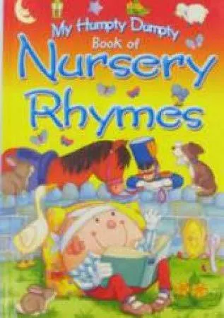 My Humpty Dumpty book of Nursery Rhymes book