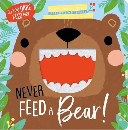 Never Feed a Bear! (Felt Teeth)