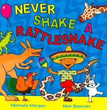 Never Shake A Rattlesnake