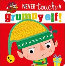 Never Touch a Grumpy Elf