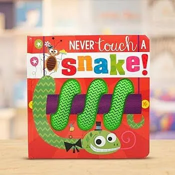 Never Touch a Snake! - boardbook