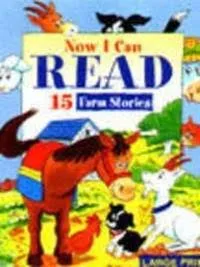 Now I Can Read: 15 Farm Stories