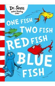 One Fish, Two Fish, Red Fish, Blue Fishs