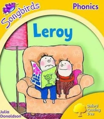 Oxford Reading Songbirds: Leroy