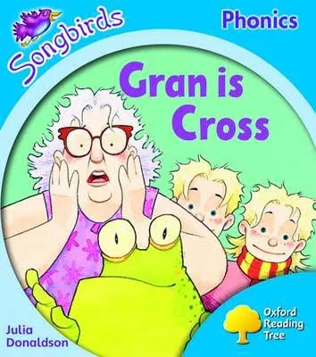 Oxford Reading Tree Songbirds: Gran is Cross