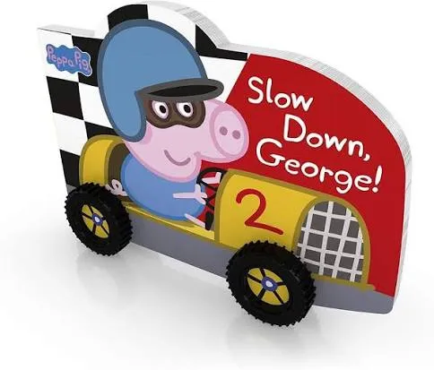 Peppa Pig: Slow Down, George! boardbook