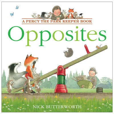 Percy the Park Keeper: Opposites