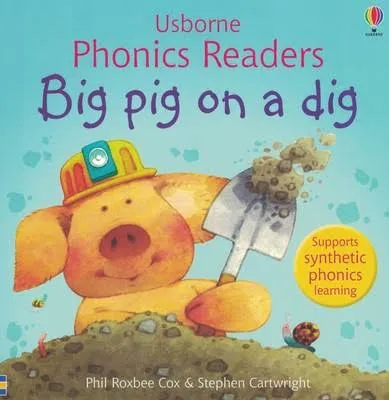 Phonics Readers: Big Pig on a Dig