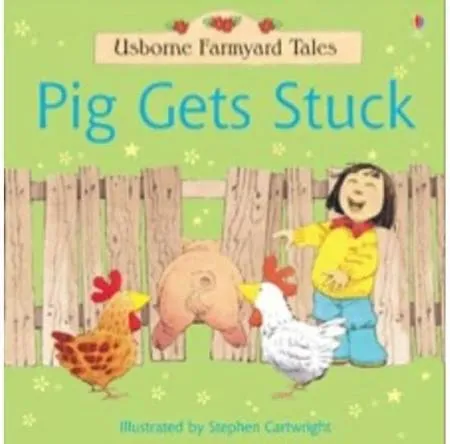 Pig Gets Stuck (Farmyard Tales)