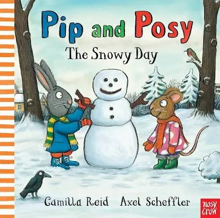 Pip and Posy: The Snowy Day