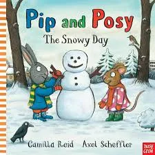 Pip & Posy The Snowy Day