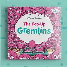 The Pop-Up Gremlin