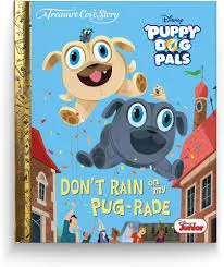 Puppy Dog Pals Don't Rain on my Pug-rade