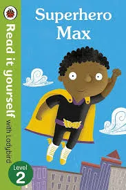 Read It Yourself with Ladybird Superhero Max