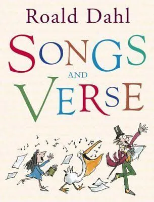 Roald Dahl's Songs and Verse
