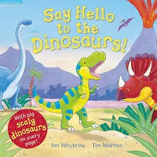 Say Hello to the Dinosaur