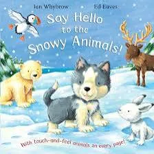 Say Hello to the Snowy Animals! book