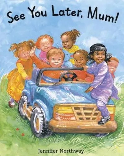 See You Later, Mum!
