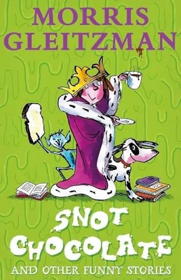 Snot Chocolate: and other funny stories
