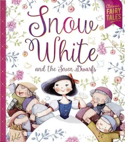 Snow White And The Seven Dwarfs : Classic Fairytale