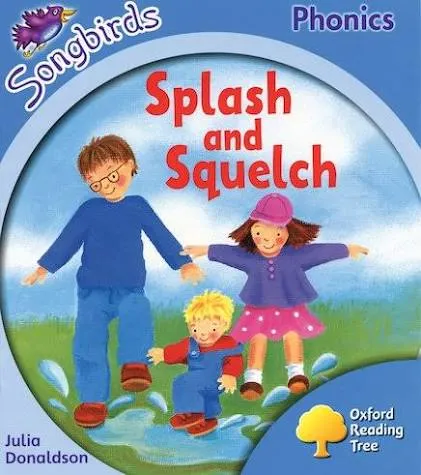 Songbirds Phonics: Splash and Squelch