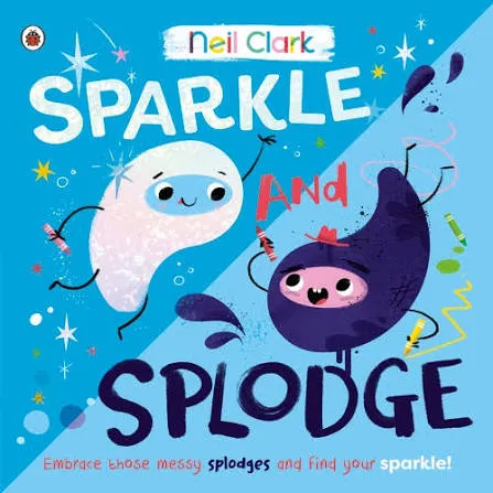 Sparkle and Splodge: