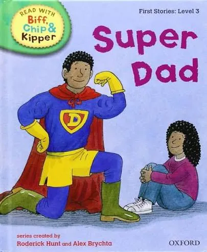 Super Dad (Read with Biff, Chip and Kipper)