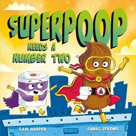 Superpoop Needs a Number Two - book