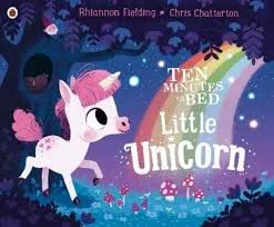 Ten Minutes to Bed: Little Unicorn - book