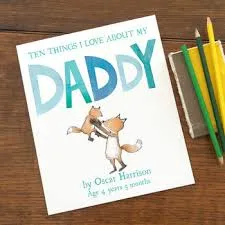Ten Things I Love About My Daddy