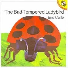 The Bad-tempered Ladybird