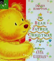 The Bear Father Christmas Forgot