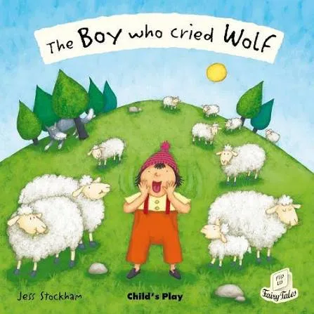 The Boy Who Cried Wolf - Flip-Up Fairy Tales