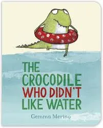 The Crocodile Who Didn't Like Water paperbook