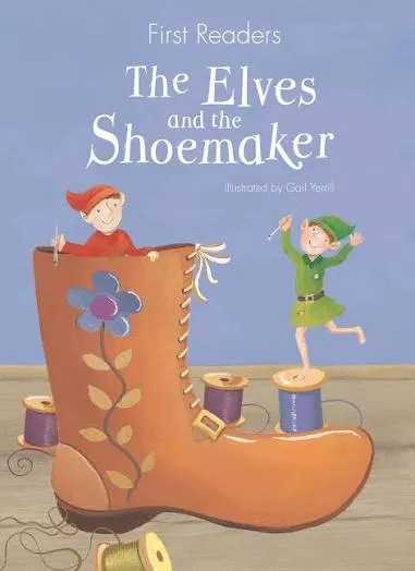 The Elves and the Shoemaker - (First Readers)