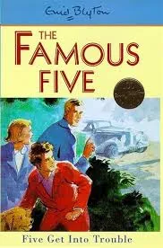 The Famous Five: Five Get Into Trouble - Enid Blyton