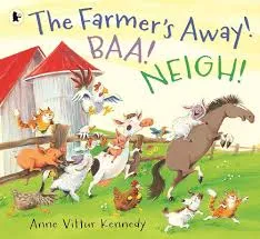 The Farmer's Away! Baa! Neigh!