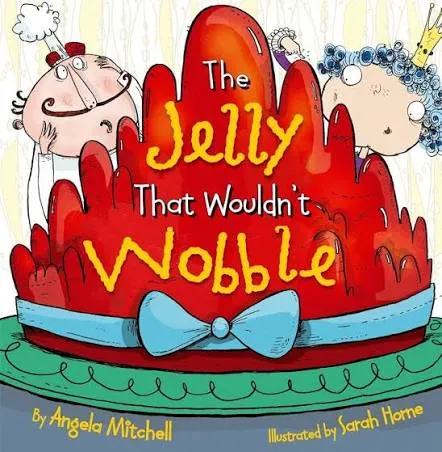 The Jelly That Wouldn't Wobble