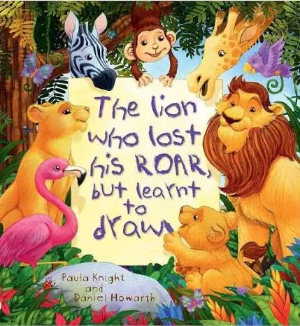 The Lion Who Lost His Roar But Learnt To Draw
