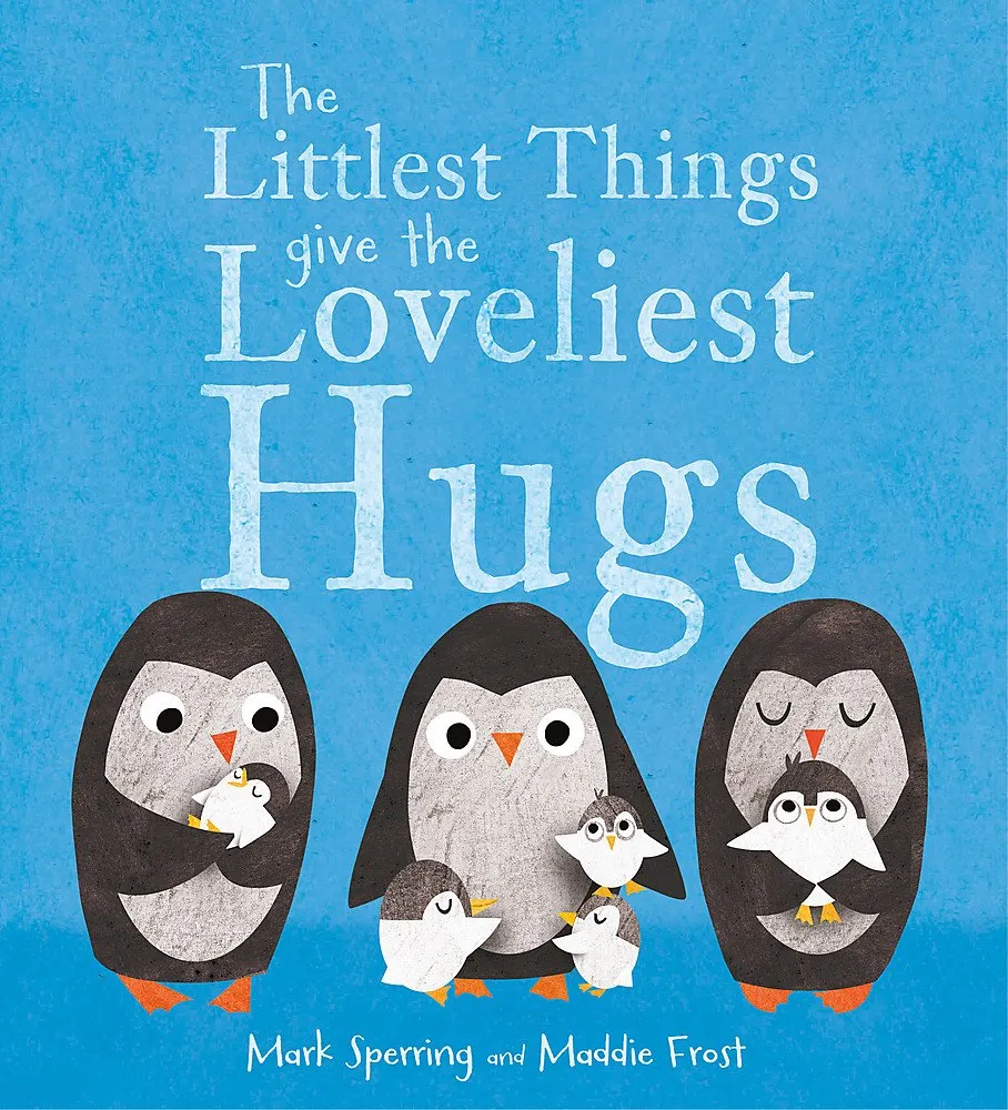 The Littlest Things Give the Loveliest Hugs