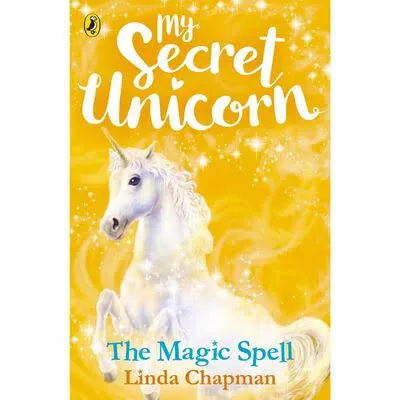 The Magic Spell: My Secret Unicorn