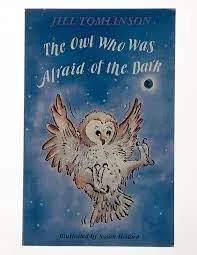 The Owl Who Was Afraid of Dark